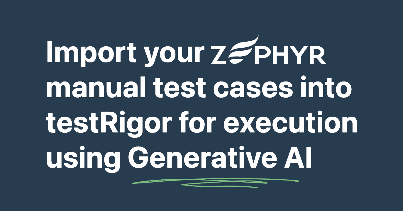 Zephyr Test Case Management Tool testRigor AIBased Automated